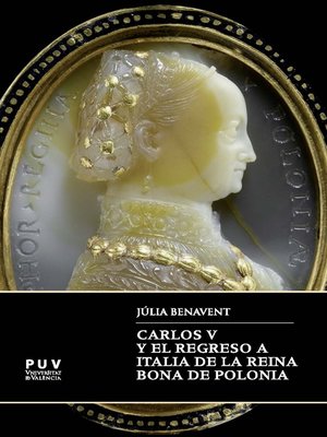 cover image of Carlos V y el regreso a Italia de la reina Bona de Polonia